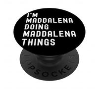 I'm Maddalena Doing Maddalena Things PopSockets Adhesive PopGrip