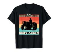 I'm making tractoring sexy again farmers funny tractor T-Shirt