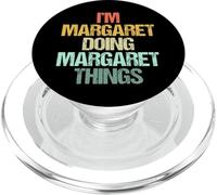 I'm Margaret Doing Margaret Things -Fun Saying Name Margaret PopSockets PopGrip for MagSafe