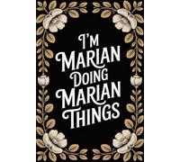 I'm Marian Doing Marian Things: Personalised Name Journal for Girls and Women - Lined Notebook Birthday Present for Marian - Funny Custom Quote, 6x9 inches - 120 pages