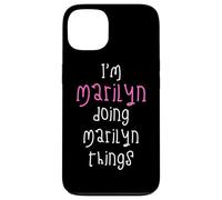 I'm Marilyn doing Marilyn things. Cute personalized slogan Case for iPhone 13