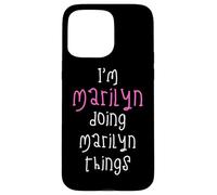 I'm Marilyn doing Marilyn things. Cute personalized slogan Case for iPhone 15 Pro Max