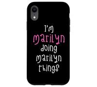I'm Marilyn doing Marilyn things. Cute personalized slogan Case for iPhone XR