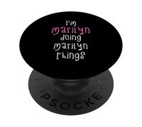 I'm Marilyn doing Marilyn things. Cute personalized slogan PopSockets Adhesive PopGrip