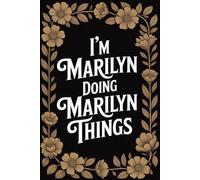 I'm Marilyn Doing Marilyn Things: Personalized Gift Journal for Marilyn - Funny Lined Notebook with Name, 6x9 Inches, 120 Pages, Ideal for Women and Girls