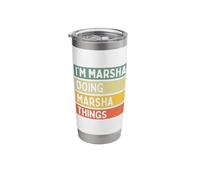 I'm Marsha Doing Marsha Things Funny Personalized Quote Stainless Steel Insulated Tumbler