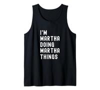 I'm Martha Doing Martha Things Tank Top