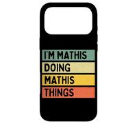I'm Mathis Doing Mathis Things Funny Personalized Quote Case for iPhone 17 Pro Max