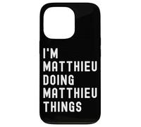 I'm Matthieu Doing Matthieu Things Case for iPhone 13 Pro