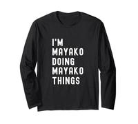 I'm Mayako Doing Mayako Things Long Sleeve T-Shirt