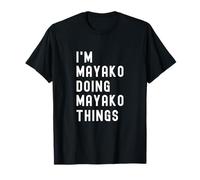 I'm Mayako Doing Mayako Things T-Shirt