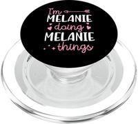 I'm Melanie Doing Melanie Things Personalized First Name PopSockets PopGrip for MagSafe