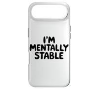I'm Mentally Stable I Funny White Lie Party Theme Humor Case for iPhone Air