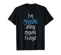 I'm Miguel Doing Miguel Things. Funny Saying for Boys Kids T-Shirt