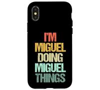 I'm Miguel Doing Miguel Things - Funny Saying Name Miguel Case for iPhone X/XS