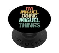 I'm Miguel Doing Miguel Things - Funny Saying Name Miguel PopSockets Adhesive PopGrip