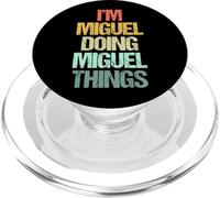 I'm Miguel Doing Miguel Things - Funny Saying Name Miguel PopSockets PopGrip for MagSafe