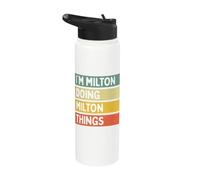 I'm Milton Doing Milton Things Funny Personalized Quote Stainless Steel Insulated Water Bottle