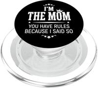 I'm Mom You Have Rules Because I Said So Family Role PopSockets PopGrip for MagSafe