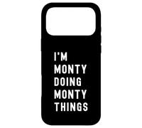 I'm Monty Doing Monty Things Case for iPhone 17 Pro Max