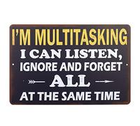 I'M Multitasking I Can Listen Ignore and Forget All at The Same Time Funny Sarcastic Metal Tin Sign Wall Decor 8x12 INCH