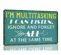 I'M Multitasking I Can Listen Ignore And Forget All At The Same Time Tin Sign Funny Sarcastic Metal Signs Wall Decor For Man Cave Club 8x12 Inches