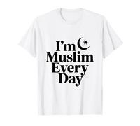 I'm Muslim Every Day Proud Faithful Identity T-Shirt