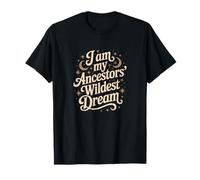 I'm My Ancestors' Wildest Dreams, Witchcore T-Shirt