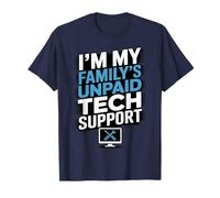 Im My Family’s Unpaid Tech IT Support Help Desk for Parents T-Shirt