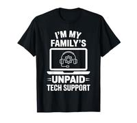 I'm My Family's Unpaid Tech Support Computer Nerd Engineer T-Shirt