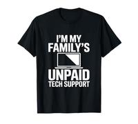 Im My Familys Unpaid Tech Support Computer Nerd T-Shirt