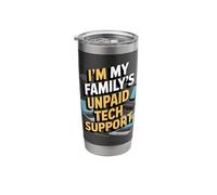 I'm My Family's Unpaid Tech Support Funny Computer Engineer Stainless Steel Insulated Tumbler