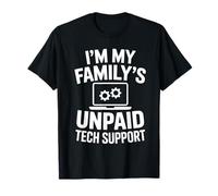 I'm My Family's Unpaid Tech Support Funny Computer Engineer T-Shirt