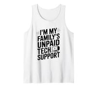 I'm My Family's Unpaid Tech Support Funny Humor Tank Top