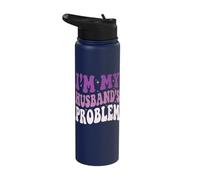 I'm My Husband's Problem Stainless Steel Insulated Water Bottle