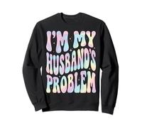 I'm My Husband's Problem Sweatshirt