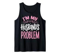I'm My Husband's Problem Tank Top