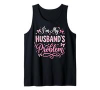 I'm My Husband's Problem Tank Top
