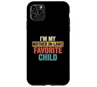 I'm my mother in-laws favorite child Case for iPhone 11 Pro Max