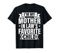 I'm My Mother In Law's Favorite Child Funny Mother's Day T-Shirt