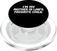 I'm My Mother in Law's Favorite Child Funny Sarcastic Saying PopSockets PopGrip for MagSafe