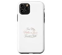 I'm My Mother in Law's Favorite Child Funny Saying Case for iPhone 11 Pro