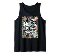 I'm My Mother in Law's Favorite Child Tank Top