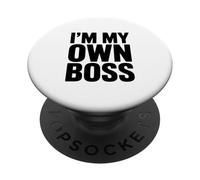 I'm My Own Boss Motivational Quote for Entrepreneurs PopSockets Adhesive PopGrip