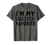 Im My Sponsors Favorite Funny Sponsor Quote T-Shirt