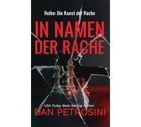 Im Namen der Rache: 1 (Reihe: Die Kunst der Rache)