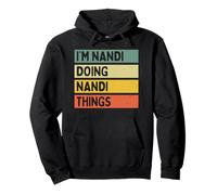 I'm Nandi Doing Nandi Things Funny Personalized Quote Pullover Hoodie