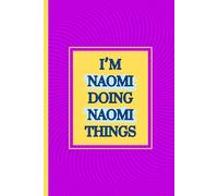 I'm Naomi doing Naomi things notebook: pretty pink background with yellow text writing pad