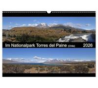 Im Nationalpark Torres del Paine (Chile) UK-Version (Wall Calendar 2026 DIN A3 Landscape), CALVENDO 12 Month Wall Calendar