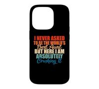 Im never asked to be the best Aunt Family Sister Aunt Case for iPhone 14 Pro